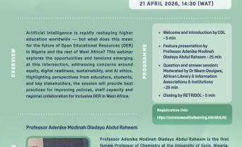 Find out and join us at our upcoming webinar, Best practices for AI-enabled OER in Nigerian higher education. A feature presentation by Professor Adenike Modinah Oladayo Abdul Raheem, Director of the Centre for Open and Distance Learning at the University of Ilorin, Nigeria, will examine the opportunities and tensions emerging at the intersection of AI and OER, including key issues such as equity, digital readiness, sustainability, and AI ethics.