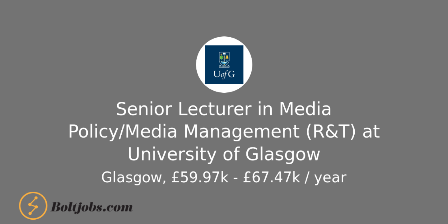 Senior Lecturer in Media Policy/Media Management (R&T) at University of Glasgow